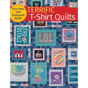 Terrific T-Shirt Quilts: Turn Tees into Treasured Quilts Paperback  March 15, 2016